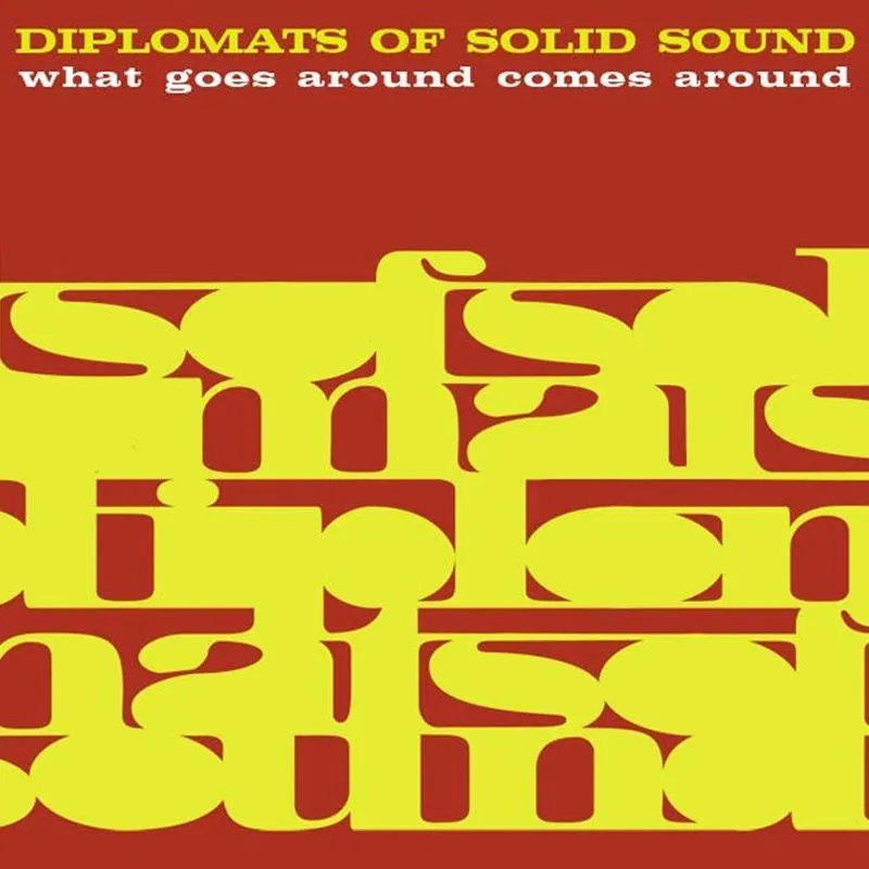 Diplomats Of Solid Sound - What Goes Around Comes Around [LP]