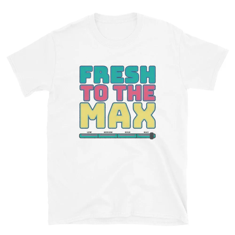 Fresh To The Max Shirt To Match Nike Air Max 90 Sprung