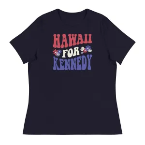 Hawaii for Kennedy Women's Relaxed Tee