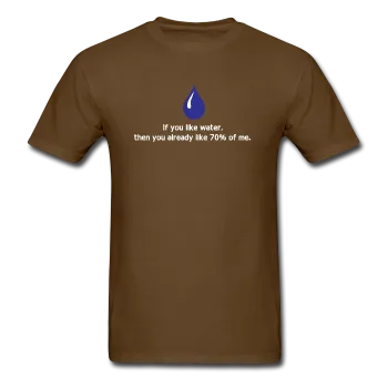 "If You Like Water" - Men's T-Shirt